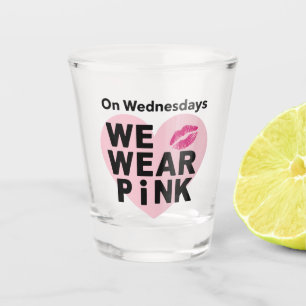 On Wednesday We Wear Pink Funny Valentine Shot Glass