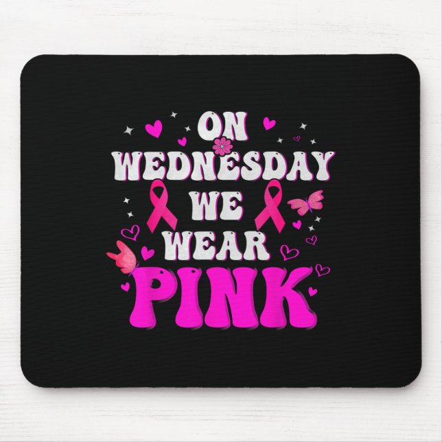 On Wednesday We Wear Pink Ribbon Breast Cancer Awa Mouse Pad (Front)