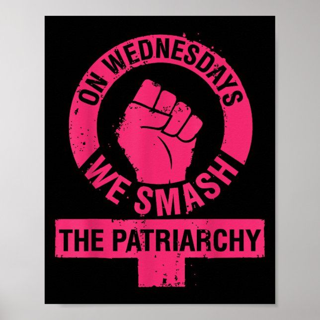 On Wednesdays we Smash the Patriarchy Women rights Poster (Front)