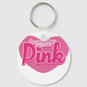 On Wednesdays we wear pink Key Ring