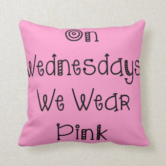 On Wednesdays We Wear Pink Slogan Cushion