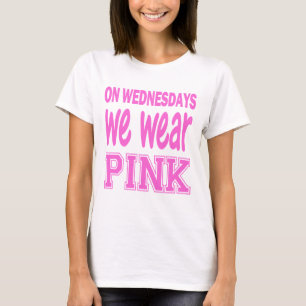 on wednesdays we wear pink T-Shirt