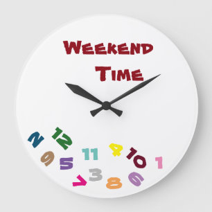 "ON ***WEEKEND TIME***" WITH THIS COOL CLOCK