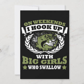 on weekends  I hook up with big girls who swallow