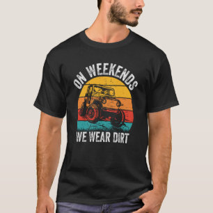 On Weekends We Wear Dirt Car Racing Retro Vintage T-Shirt
