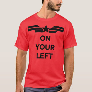 On Your Left Black T-Shirt
