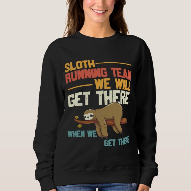 On Your Left Running Club Sloth Running Team We Wi Sweatshirt (Front)