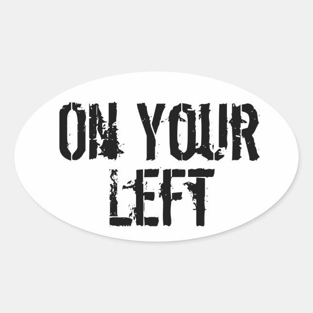 "On Your Left" Trail Running Oval Decal B/W2 Oval Sticker (Front)
