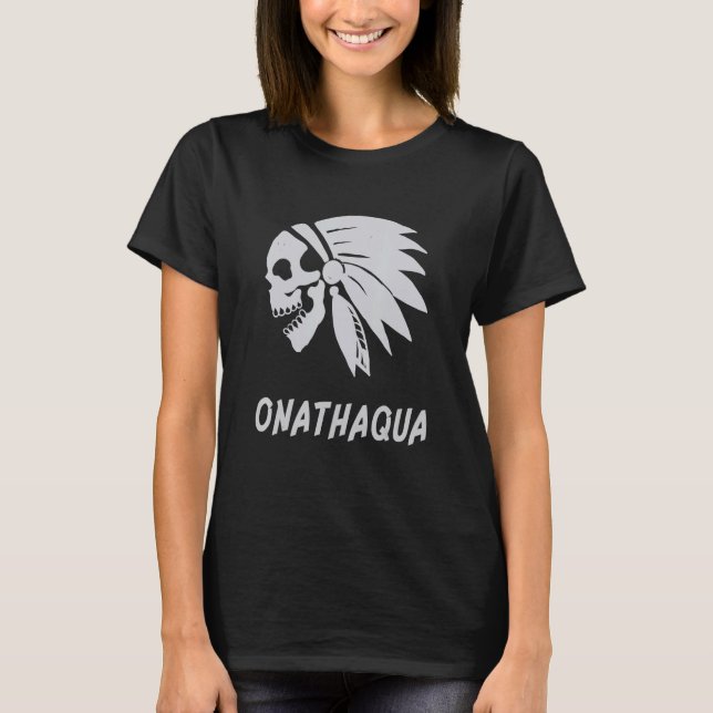 Onathaqua Native American Indian Born Freedom Evil T-Shirt