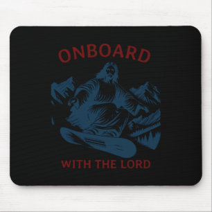 Onboard With The Lord – Snowboarding Jesus On Snow Mouse Pad