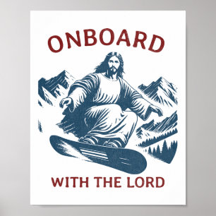 Onboard With The Lord – Snowboarding Jesus On Snow Poster