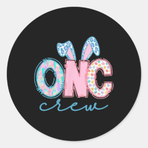 Onc Oncology Crew Nurse Bunny Ears Easter Cancer A Classic Round Sticker