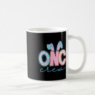Onc Oncology Crew Nurse Bunny Ears Easter Cancer A Coffee Mug