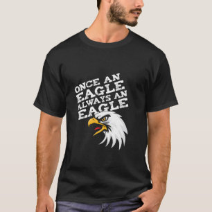Once A Eagle Always A Eagle School Spirit Mascot L T-Shirt