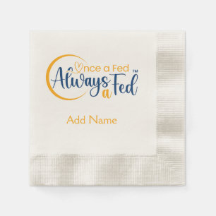 Once A Fed Always A Fed Napkin