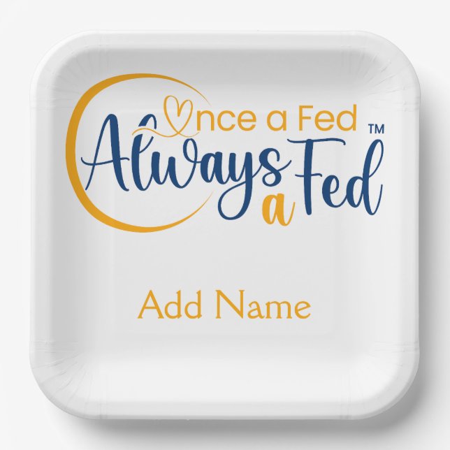 Once A Fed Always A Fed Paper Plate (Front)