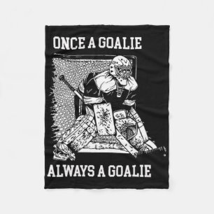 Once A Goalie Always A Goalie Hockey Design Fleece Blanket