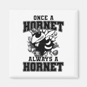 Once A Hornet Always A Hornet Ck To School Spirit  Magnet