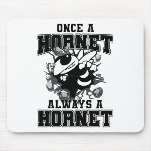Once A Hornet Always A Hornet Ck To School Spirit  Mouse Pad