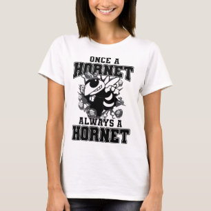 Once A Hornet Always A Hornet Ck To School Spirit T-Shirt
