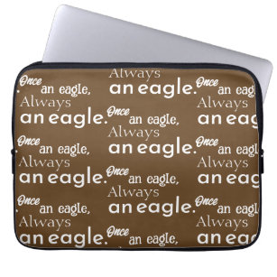 Once an Eagle, Always an Eagle. Brown and White Laptop Sleeve