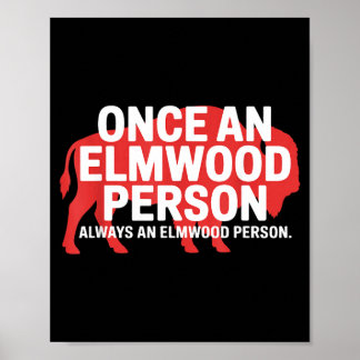 Once an Elmwood Person Always an Elmwood Person Poster