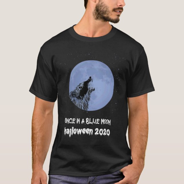 Once in a Blue Moon Halloween 2020 Werewolf Scary  T-Shirt (Front)