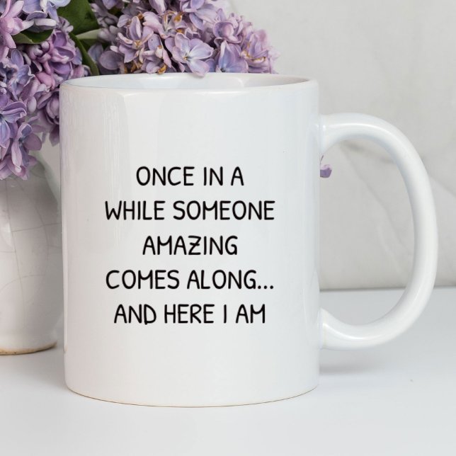 Once In a While Someone Funny | Sarcastic Mug (Creator Uploaded)