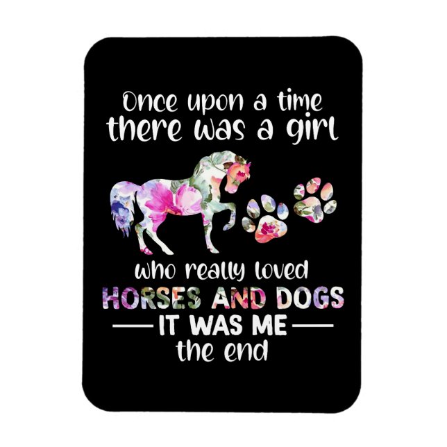 Once Up On The Time There Was Girl Who Loved Horse Magnet (Vertical)