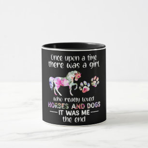 Once Up On The Time There Was Girl Who Loved Horse Mug