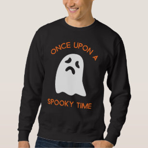 Once Upon A Spooky Time Sweatshirt