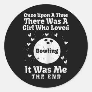 Once Upon A Time Girl Loved Bowling Girls Kids Tod Classic Round Sticker