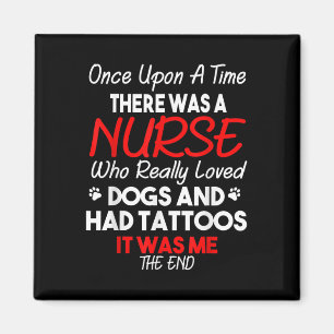Once Upon A Time Nurse Loved Dog And Tattoos Magnet