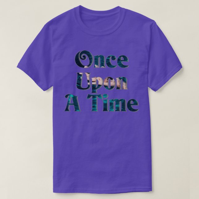 Once Upon A Time T-Shirt (Design Front)