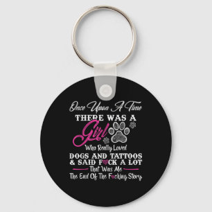 Once Upon A Time There Was A Girl And A Dog Tattoo Key Ring