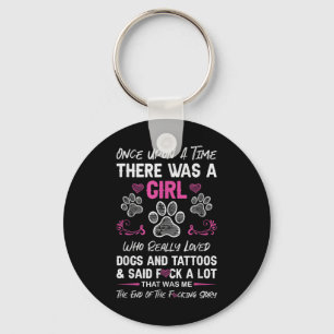Once Upon A Time There Was A Girl And A Dog Tattoo Key Ring