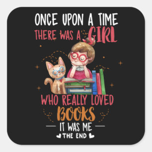 Once Upon A Time There Was A Girl Who Really Books Square Sticker