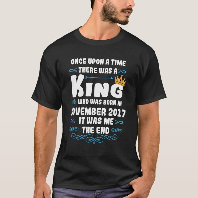 Once upon a time there was a king. November 2017 B T-Shirt (Front)