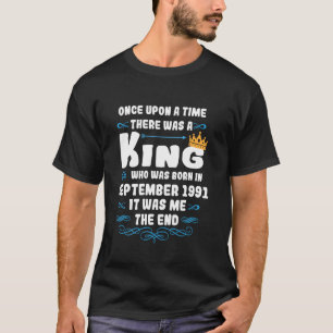Once upon a time there was a king. September 1991 T-Shirt