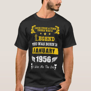 Once Upon a Time There was a Legend Who Was Born T-Shirt