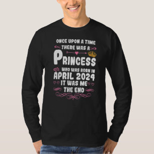 Once upon a time there was a princess. April 2024 T-Shirt