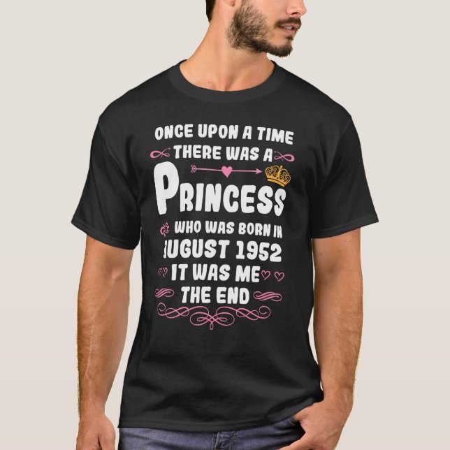 Once upon a time there was a princess August 1952  T-Shirt (Front)