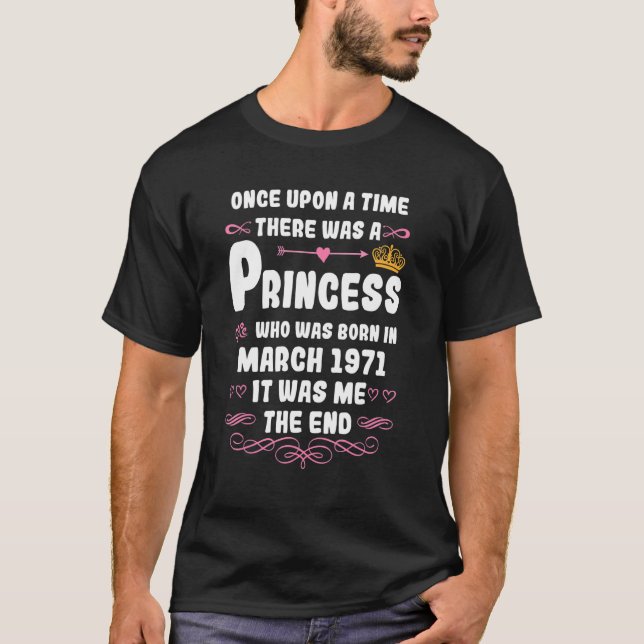 Once upon a time there was a princess. March 1971  T-Shirt (Front)