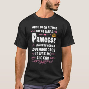 Once upon a time there was a princess November 19 T-Shirt