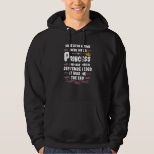 Once upon a time there was a princess September 19 Hoodie