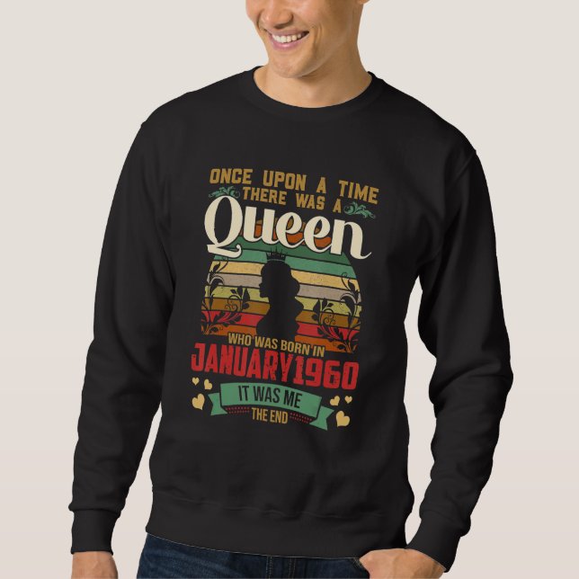 Once Upon A Time There Was A Queen Was Born In Jan Sweatshirt (Front)