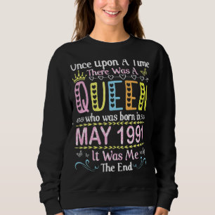 Once Upon Time There Was A Queen Who Was Born On M Sweatshirt