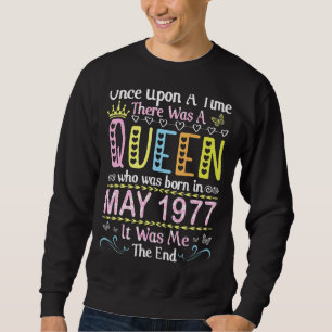 Once Upon Time There Was A Queen Who Was Born On M Sweatshirt