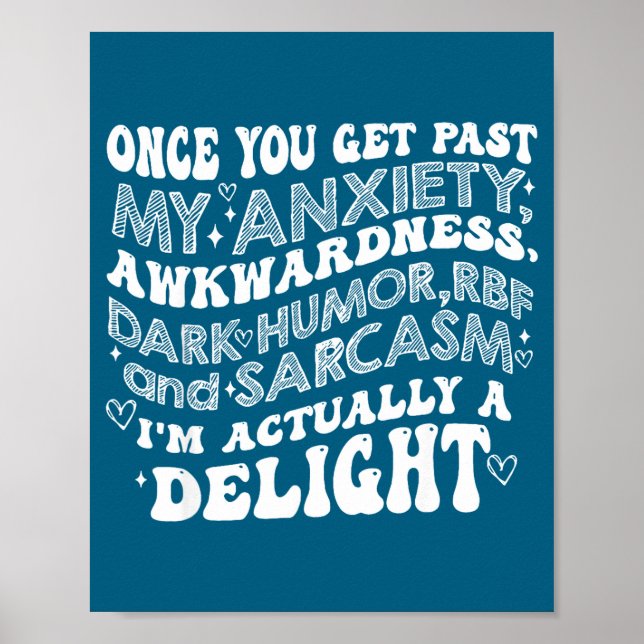 Once You Get Past My Anxiety Awkwardness Dark Humo Poster (Front)