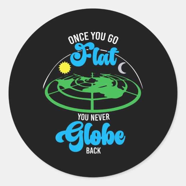 Once You Go Flat You Never Globe Ck Funny Flat Ear Classic Round Sticker (Front)